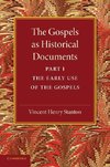 The Gospels as Historical Documents, Part 1, the Early Use of the Gospels