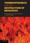 Thermodynamics and the Destruction of             Resources