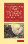 A   Philosophical Enquiry Into the Origin of Our Ideas of the Sublime and Beautiful