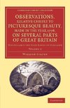 Observations, Relative Chiefly to Picturesque Beauty, Made in the Year 1776, on Several Parts of Great Britain