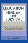 Krausz, E: Education, Nihilism, and Survival