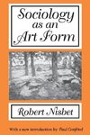 Nisbet, R: Sociology as an Art Form