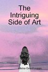 The Intriguing Side of Art