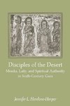 Hevelone-Harper, J: Disciples of the Desert - Monks, Laity a