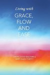 Living with Grace, Flow and Ease