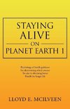 Staying Alive on Planet Earth 1