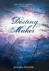 Destiny Maker