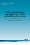 Performance Bounds and Suboptimal Policies for Multi-Period Investment