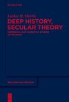 Martin, L: Deep History, Secular Theory