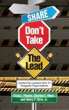 Share, Don't Take the Lead (Hc)