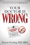 Your Doctor Is Wrong