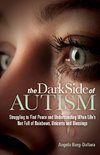 The Dark Side of Autism