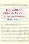 'The Writing Occurs as Song'