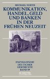 North: Kommunikation, Handel, Geld und Banken/Frühe Neuzeit