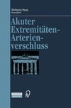 Akuter Extremitäten-Arterienverschluss