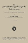 Die geburtshilflich-gynäkologische Untersuchung