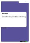 Kutane Stimulation zur Schmerzlinderung