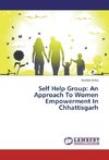 Self Help Group: An Approach To Women Empowerment In Chhattisgarh