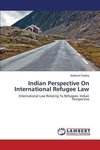 Indian Perspective On International Refugee Law