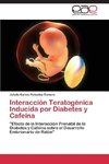 Interacción Teratogénica Inducida por Diabetes y Cafeína