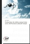 Protection de vidéo comprimée avec chiffrement sélectif réduit