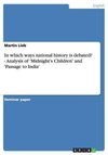 In which ways national history is debated? - Analysis of 'Midnight's Children' and 'Passage to India'