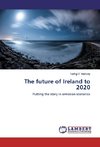 The future of Ireland to 2020