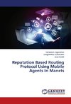 Reputation Based Routing Protocol Using Mobile Agents In Manets