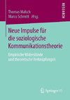 Neue Impulse für die soziologische Kommunikationstheorie