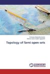 Topology of Semi open sets