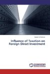 Influence of Taxation on Foreign Direct Investment