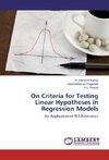 On Criteria for Testing Linear Hypotheses in Regression Models