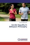 Gender Equality In Ethiopian Philosophy