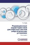 Radiacionnye harakteristiki dispersnyh sistem jenergeticheskih ustanovok