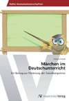 Märchen im Deutschunterricht