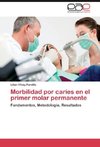 Morbilidad por caries en el primer molar permanente