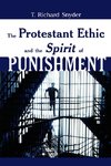 The Protestant Ethic and the Spirit of Punishment