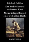 Der Verbrecher aus verlorener Ehre /  Merkwürdiges Beispiel einer weiblichen Rache