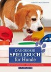 Das große Spielebuch für Hunde