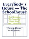 Warner, C: Everybody's House - The Schoolhouse