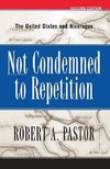 Pastor, R: Not Condemned To Repetition