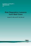 Risk Regulation Lessons from Mad Cows