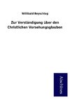 Zur Verständigung über den Christlichen Vorsehungsglauben