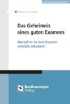 Das Geheimnis eines guten Examens