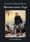 Huttens letzte Tage