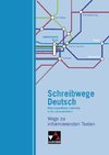 Schreibwege Deutsch. Wege zu informierenden Texten