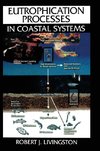 Livingston, R: Eutrophication Processes in Coastal Systems