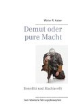 Demut oder pure Macht