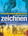 Das große Buch vom Zeichnen