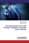 An Investigation of c-axis Charge Transport in Double Layer Cuprate
